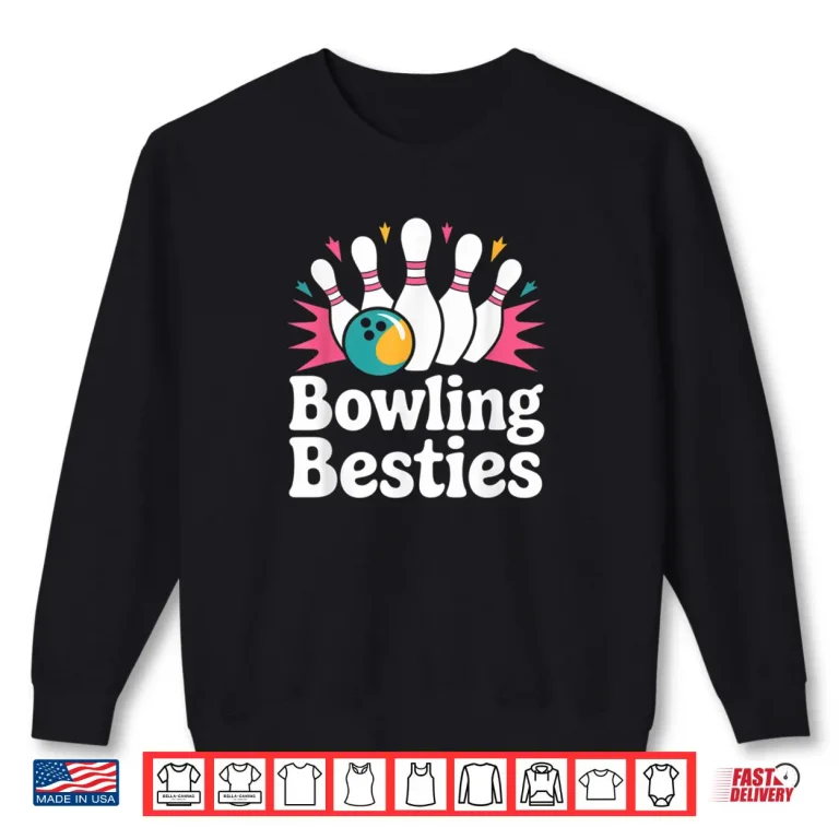 Sweatshirt Bowling Besties Cute Ten Pin Bowlers Shirt