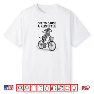 Off to Cause A Kerfuffle Dachshund Cute Shirt