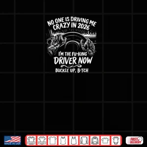 Design No One Is Driving Me Crazy Shirt