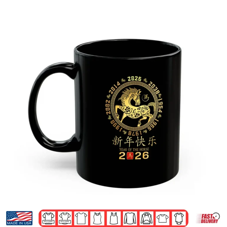 Mug Chinese New Year 2026 Year of The Horse Zodiac 2026 Shirt