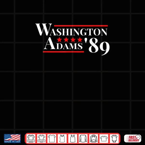 Design Washington Adams 1789 American Presidents Day US History Shirt