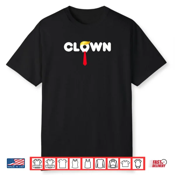 Trump The Clown President’s Day Shirt