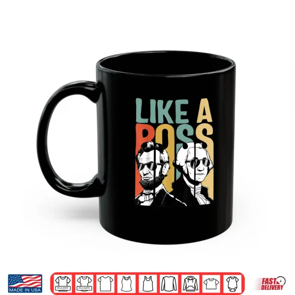 Like A Boss Presidents Day Washington Lincoln Abe George Retro Shirt 3 Mug Like A Boss Presidents Day Washington Lincoln Abe George Retro Shirt