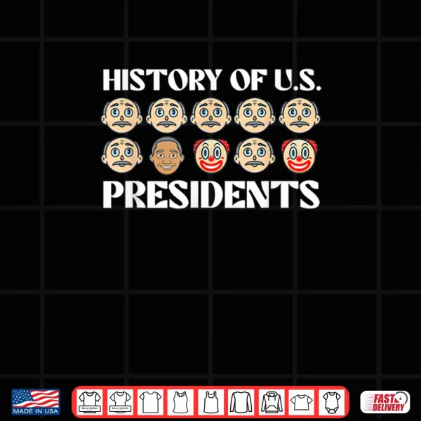 History Of U.S. Presidents Sarcastic Presidents Day Shirt 4 Design History Of U.S. Presidents Sarcastic Presidents Day Shirt