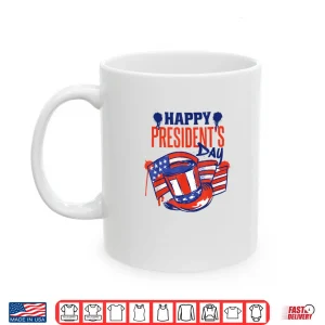 Mug Happy PresidentS Day USA Nation Flag and Presidents Day Shirt