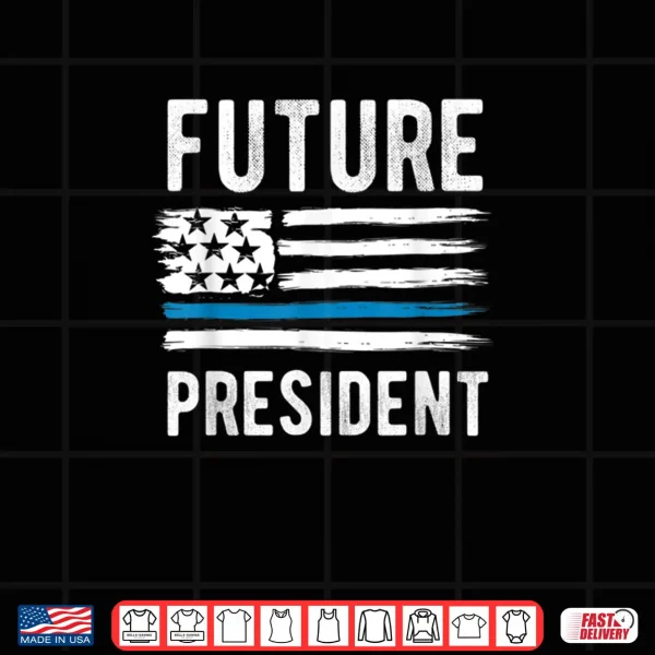 Future President Boy President To Be Shirt 4 Design Future President Boy President To Be Shirt