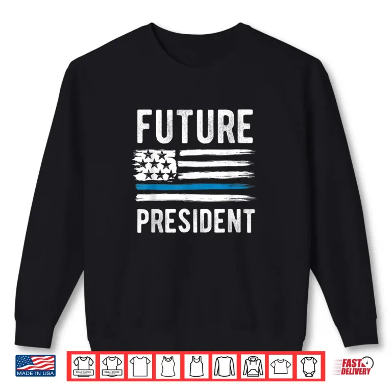 Sweatshirt Future President Boy President To Be Shirt