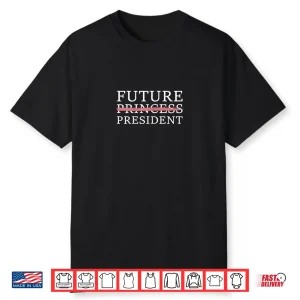Future Female President Presidents Day Shirt