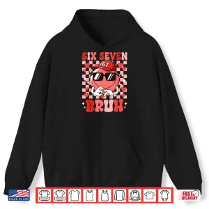 Hoodie Six Seven Bruh 67 Meme Smile Face Valentines Day Shirt