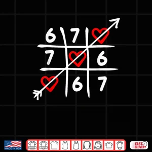 Design Six Seven 67 Meme 6 7 Valentines Day Heart Shirt