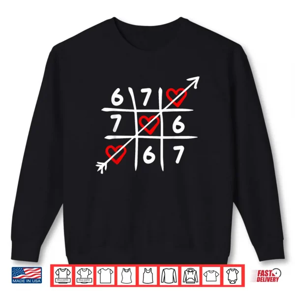 Sweatshirt Six Seven 67 Meme 6 7 Valentines Day Heart Shirt