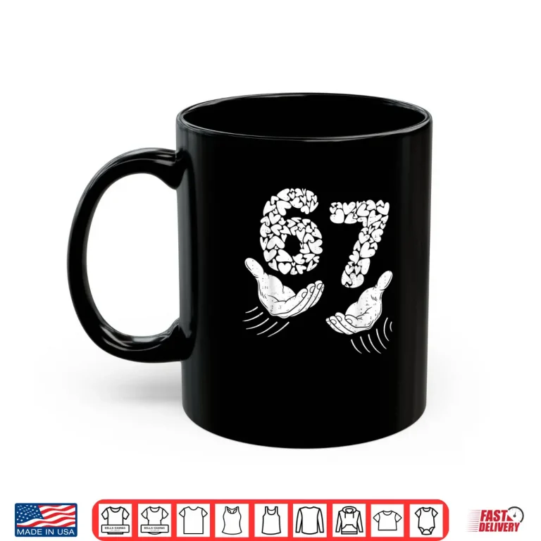 Mug Six Seven 6 7 Meme Hand Heart 67 Valentines Day Shirt