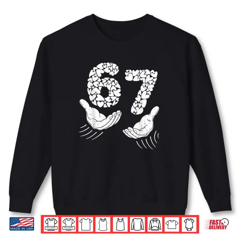 Sweatshirt Six Seven 6 7 Meme Hand Heart 67 Valentines Day Shirt