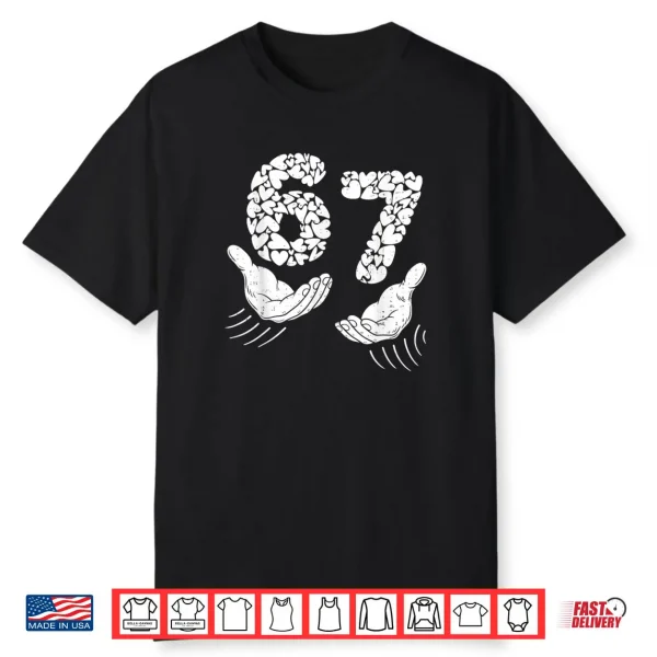 Six Seven 6 7 Meme Hand Heart 67 Valentines Day Shirt