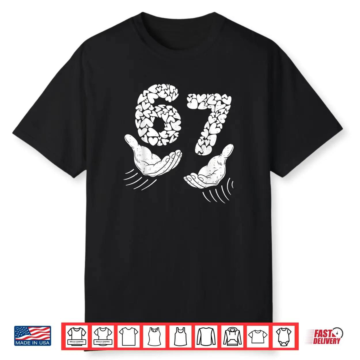 Six Seven 6 7 Meme Hand Heart 67 Valentines Day Shirt Six Seven 6 7 Meme Hand Heart 67 Valentines Day Shirt