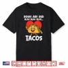 Roses Blah Tacos Valentines Food Lover Shirt