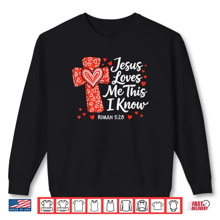Jesus Love & Faith Valentines Day God Christian Religious Shirt 1 Sweatshirt Jesus Love Faith Valentines Day God Christian Religious Shirt