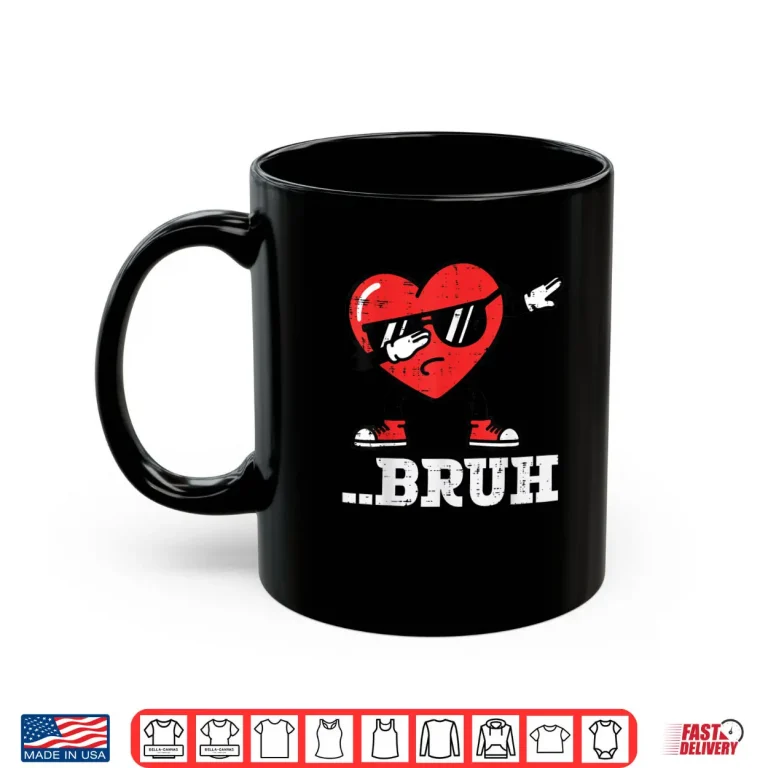 Heart Dab Bruh Funny Meme Valentines Day Shirt 3 Mug Heart Dab Bruh Funny Meme Valentines Day Shirt