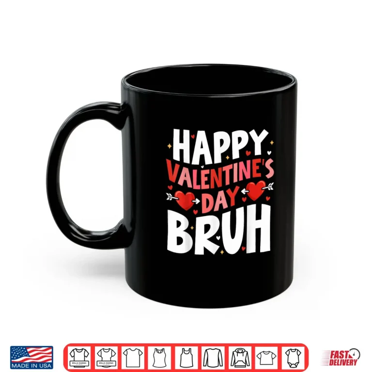 Happy Valentines Day Bruh Cute Valentine Shirt 3 Mug Happy Valentines Day Bruh Cute Valentine Shirt