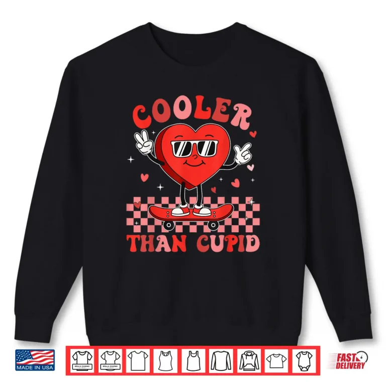 Sweatshirt Cooler Than Cupid Valentines Day Shirt