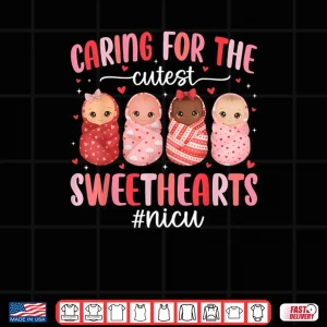 Design Caring for The Cutest Valentines NICU Nurse Cute Baby Girls Shirt