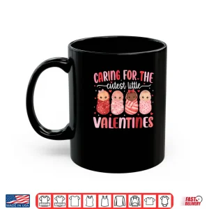 Caring for The Cutest Little Valentines NICU Nurse Shirt 3 Mug Caring for The Cutest Little Valentines NICU Nurse Shirt