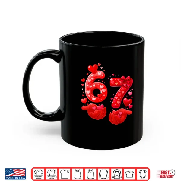 Mug 67 Valentine Six Seven Bruh Shirt