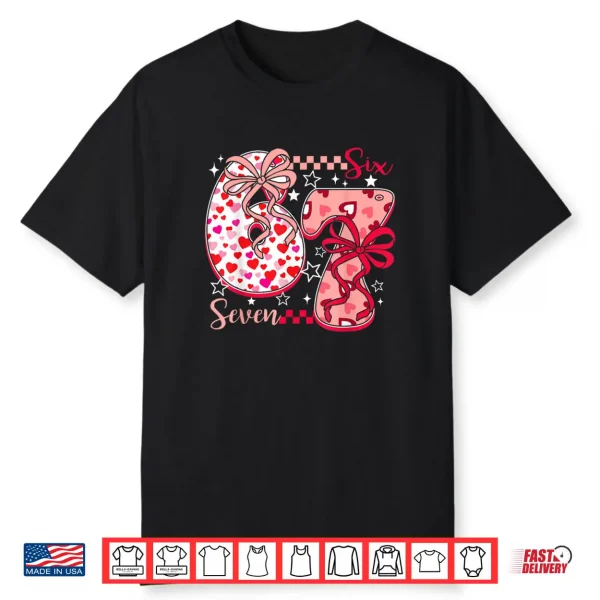 67 Six Seven 6 7 Meme Valentines Day Valentine Shirt