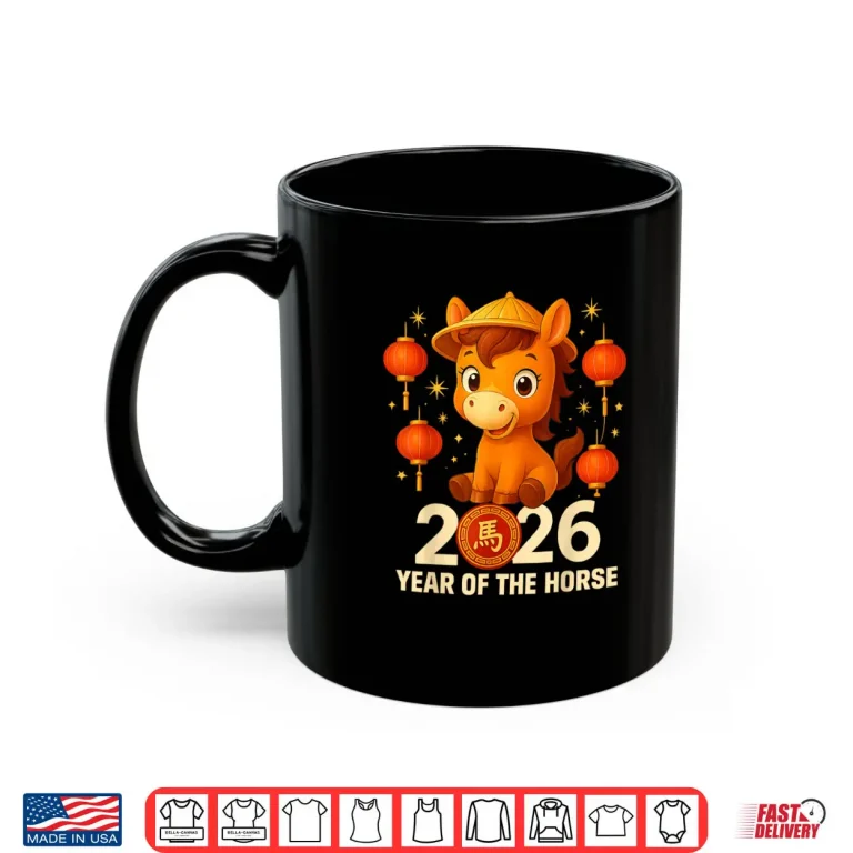 Year of The Horse 2026 Lunar New Year Chinese New Year 2026 Shirt 3 Mug Year of The Horse 2026 Lunar New Year Chinese New Year 2026 Shirt