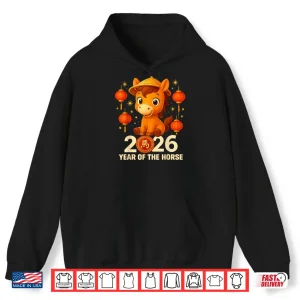 Year of The Horse 2026 Lunar New Year Chinese New Year 2026 Shirt 2 Hoodie Year of The Horse 2026 Lunar New Year Chinese New Year 2026 Shirt