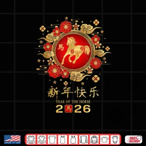 Design Happy Chinese Lunar New Year Horse Zodiac Year of Horse 2026 Shirt
