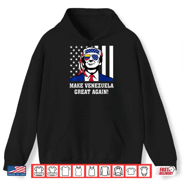 Trump Make Venezuela Great Again Shirt 2 Hoodie Trump Make Venezuela Great Again Shirt