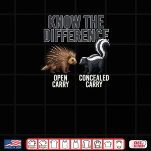 Design Open vs Concealed Carry Know The Difference Porcupine Skunk Shirt