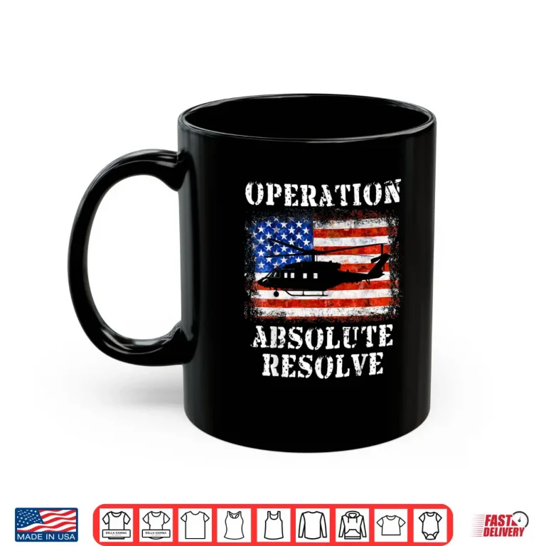Nicolas Maduro On Board Shirt 3 Mug Operation Absolute Resolve American Bravery Art Shirt