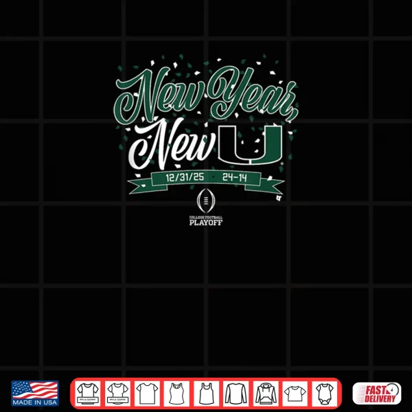 Miami Hurricanes College Football Playoff New Year New U Shirt 4 Design Miami Hurricanes College Football Playoff New Year New U Shirt