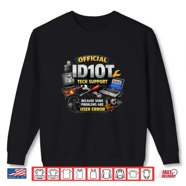 Sweatshirt Idiot Humor Sarcastic Army Joke Shirt