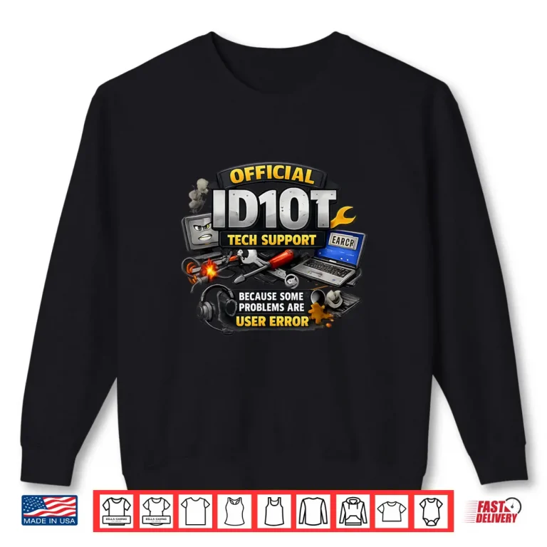 Idiot Humor Sarcastic Army Joke Shirt 1 Sweatshirt Idiot Humor Sarcastic Army Joke Shirt
