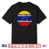 Hands Off Venezuela Shirt