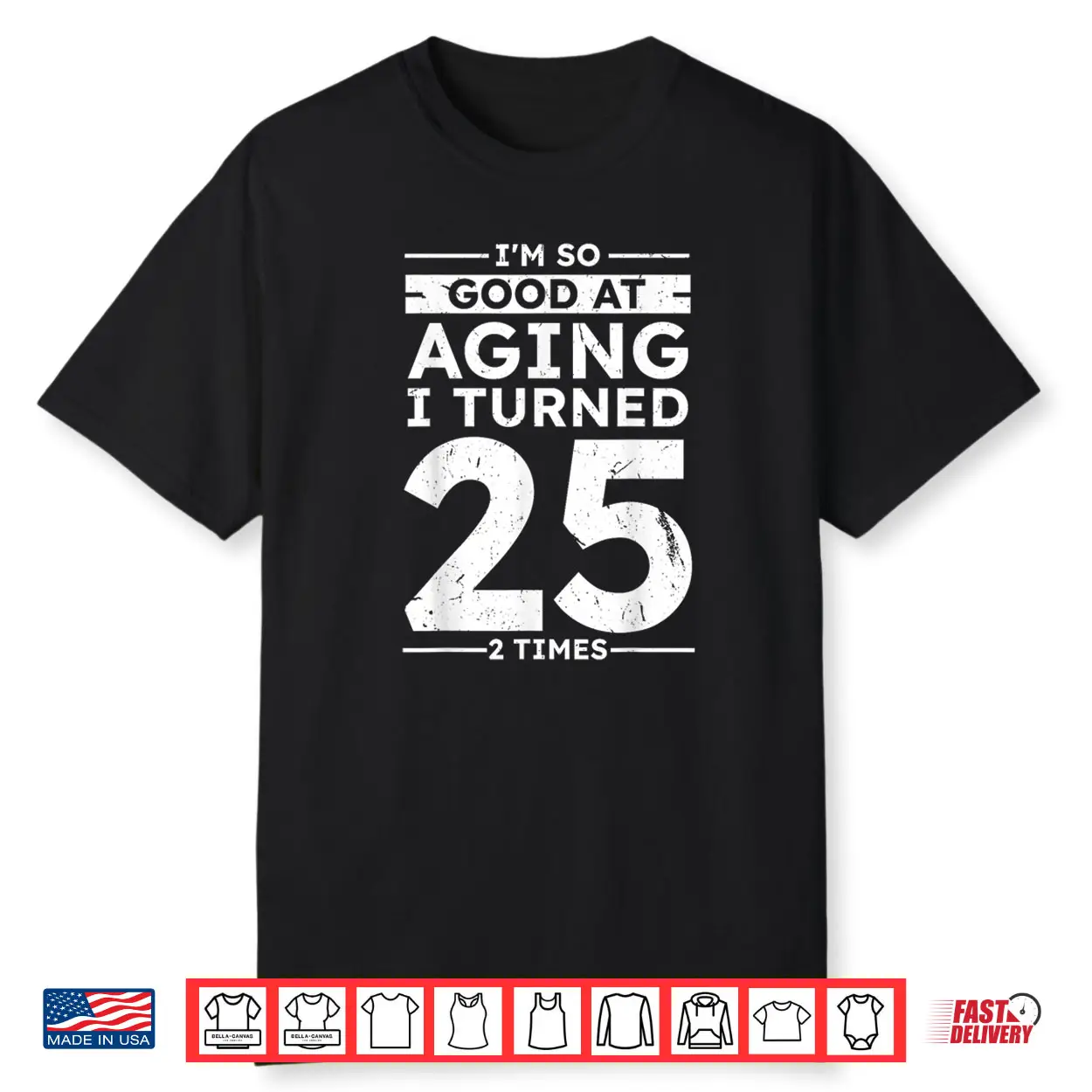 Good At Aging I Turned 25 2 Times 50th Anniversary Shirt Good At Aging I Turned 25 2 Times 50th Anniversary Shirt
