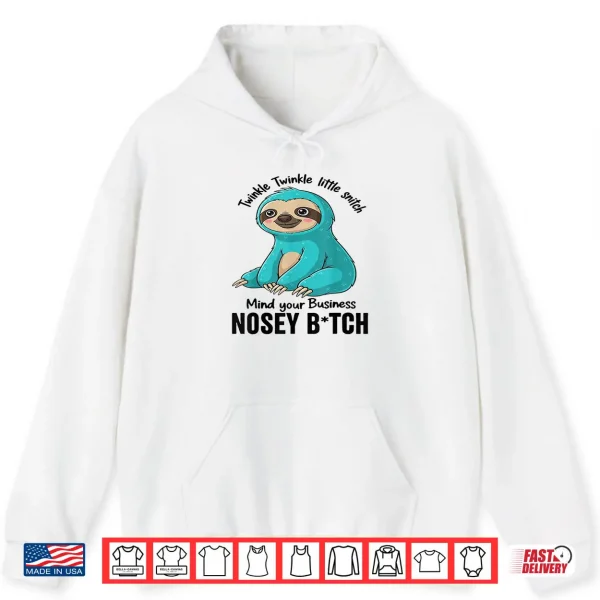 Hoodie Twinkle Twinkle Little Snitch Mind Your Business Nosey Shirt