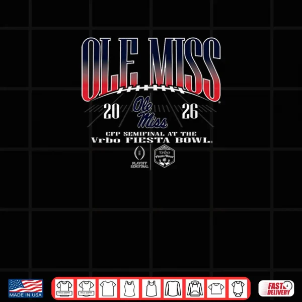 Design Mississippi Ole Miss Rebels Fiesta Bowl CFP Semifinal 2026 Shirt