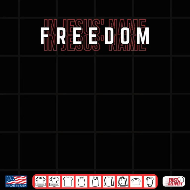 Design Freedom in Jesus Name Shirt