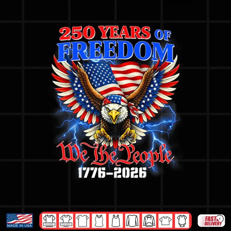 250 Years American 1776 2026 250th USA Birthday Shirt 4 Design 250 Years American 1776 2026 250th USA Birthday Shirt