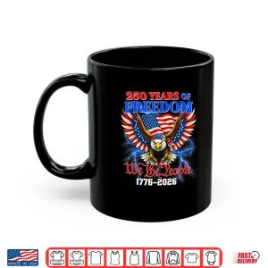 Mug 250 Years American 1776 2026 250th USA Birthday Shirt