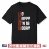 18th Birthday So Happy I’m 18 Gag 18 Years Old Shirt