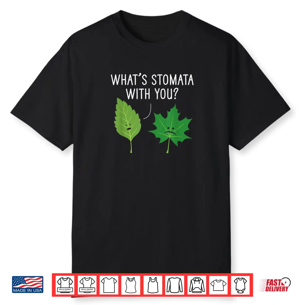 What’s Stomata With You Science Pun Plant Joke Biology Shirt What’s Stomata With You Science Pun Plant Joke Biology Shirt