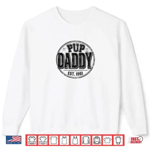 Sweatshirt Pup Daddy Retro 1991 Shirt