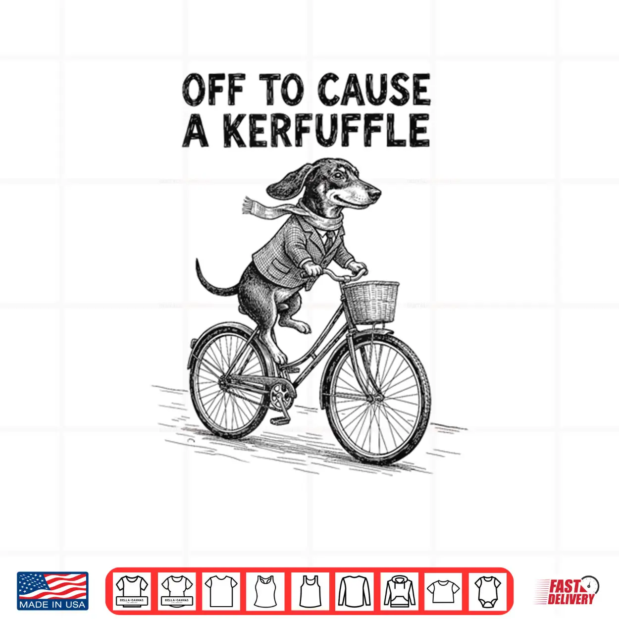 Off to Cause A Kerfuffle Dachshund Cute Shirt Off to Cause A Kerfuffle Dachshund Cute Shirt