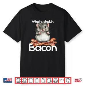 Hamster What’s Shakin’ Bacon Breakfast Shirt