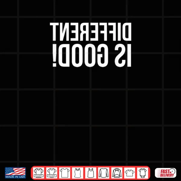 Design Different is Good Clever Mirror Image Shirt